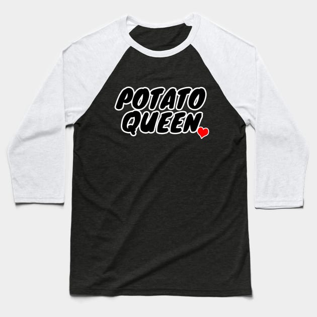 Potato Queen Baseball T-Shirt by LunaMay